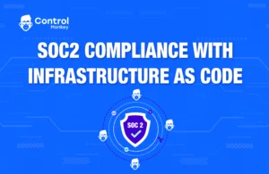 SOC2 compliance with IaC