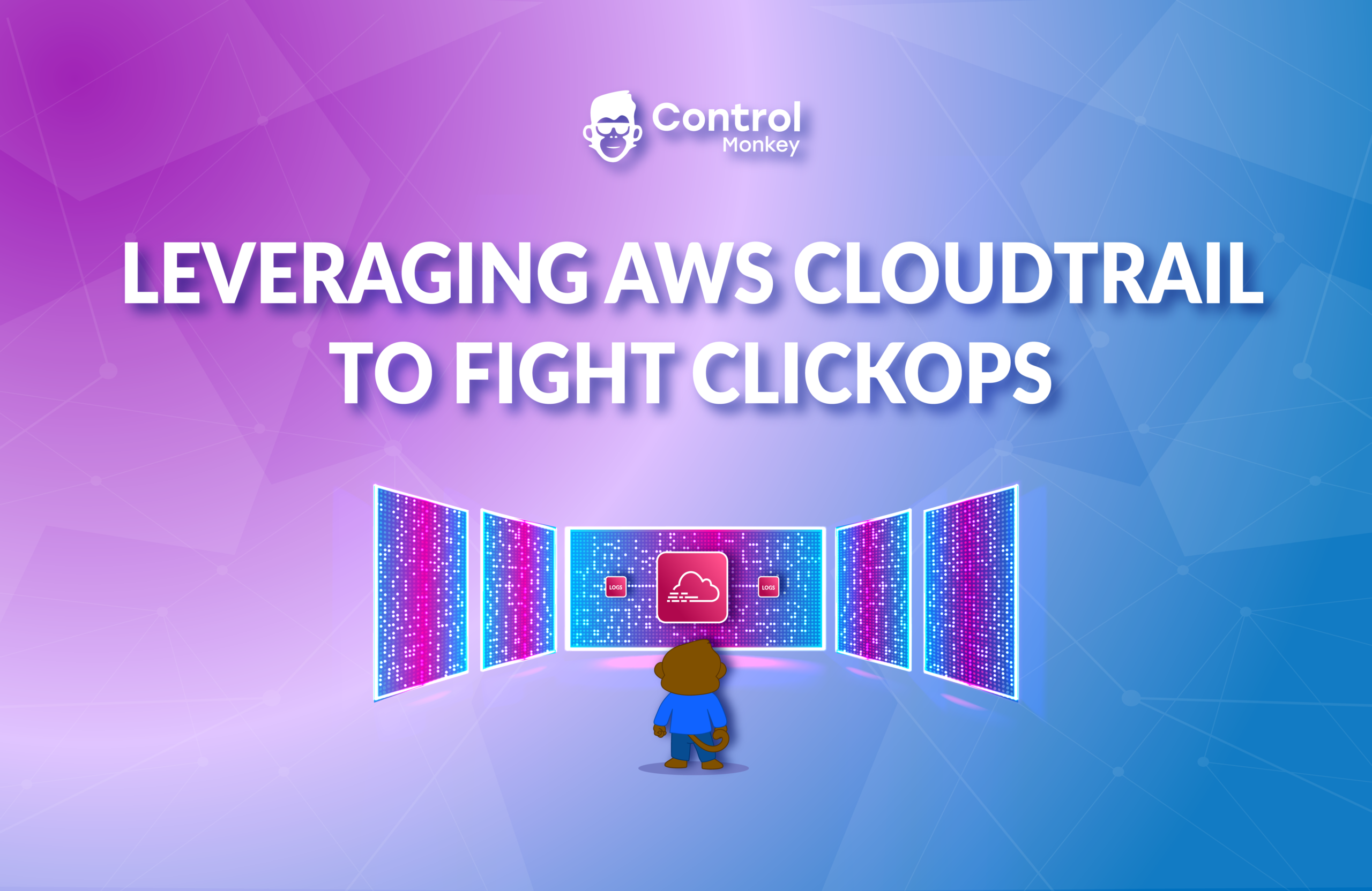 Leveraging AWS CloudTrail to fight ClickOps